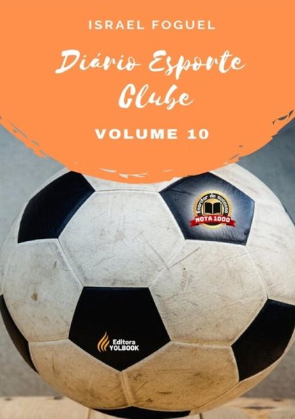 Diário Esporte Clube - Volume 10 (eBook, PDF) Diário Esporte Clube - Volume 10 (eBook, PDF)