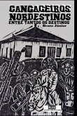 Cangaceiros Nordestinos, Entre Tantos Os Destinos (eBook, PDF)
