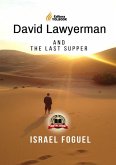 David Lawyerman And The Last Supper (eBook, PDF) David Lawyerman And The Last Supper (eBook, PDF)