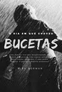 Cover O Dia Em Que Choveu Bucetas (eBook, PDF)