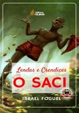 Lendas E Crendices: O Saci (eBook, PDF) Lendas E Crendices: O Saci (eBook, PDF)