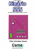 Projeto Contador Binário Com Ci 4040 E 555 Com Desenho De Esquema E Layout No Kicad (eBook, PDF)