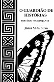 O Guardião De Histórias (eBook, PDF) O Guardião De Histórias (eBook, PDF)