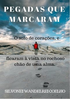 Pegadas Que Marcaram (eBook, PDF) - Coelho, Silvonei Wandelrei