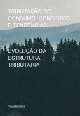 Tributação Do Consumo: Conceitos E Tendências (eBook, PDF)