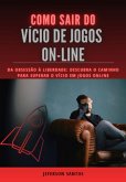 Como Sair Do Vício De Jogos On-line (eBook, PDF)