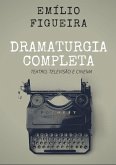Dramaturgia Completa - Teatro, Televisão E Cinema (eBook, PDF)