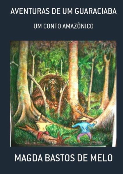 Aventuras De Um Guaraciaba (eBook, PDF) Aventuras De Um Guaraciaba (eBook, PDF)