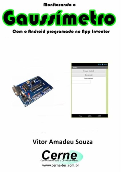 Monitorando Um Gaussímetro Com O Android Programado No App Inventor (eBook, PDF) Monitorando Um Gaussímetro Com O Android Programado No App Inventor (eBook, PDF)