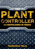 Plant Controller E A Controladoria De Fábrica (eBook, PDF)