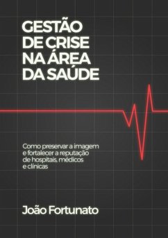 Gestão De Crise Na Área Da Saúde (eBook, PDF) - Fortunato, João