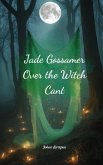 Jade Gossamer Over the Witch Cant Jade Gossamer Over the Witch Cant