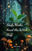 Leafy Hooks Amid the Witch Duff Leafy Hooks Amid the Witch Duff