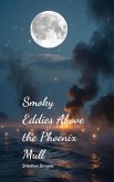Smoky Eddies Above the Phoenix Mull Smoky Eddies Above the Phoenix Mull