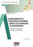 Conformité et contrôle interne dans le courtage d'assurance (eBook, ePUB) Conformité et contrôle interne dans le courtage d'assurance (eBook, ePUB)