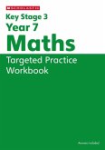 KS3 Year 7 Maths Targeted Practice Workbook KS3 Year 7 Maths Targeted Practice Workbook