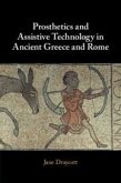 Prosthetics and Assistive Technology in Ancient Greece and Rome