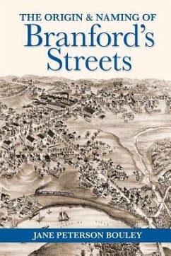 The Origin and Naming of Branford's Streets - Bouley, Jane P