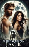 El Destino del Alfa (eBook, ePUB) El Destino del Alfa (eBook, ePUB)