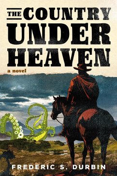 The Country Under Heaven - Durbin, Ferderic S.