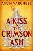 A Kiss of Crimson Ash A Kiss of Crimson Ash