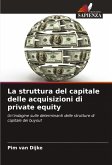 La struttura del capitale delle acquisizioni di private equity