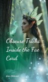 Obscure Tricks Inside the Fae Cord Obscure Tricks Inside the Fae Cord