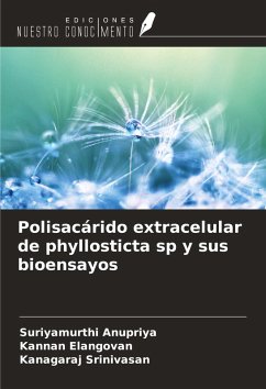 Cover Polisacárido extracelular de phyllosticta sp y sus bioensayos