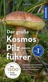 Der große Kosmos Pilzführer Der große Kosmos Pilzführer