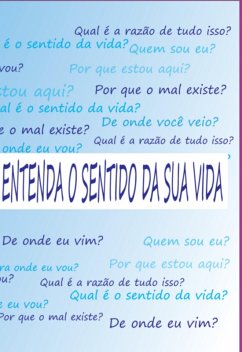 Entenda O Sentido Da Sua Vida (eBook, PDF) - Pereira, Débora Silva