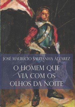 Cover O Homem Que Via Com Os Olhos Da Noite (eBook, PDF)