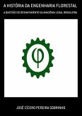 A História Da Engenharia Florestal (eBook, PDF)