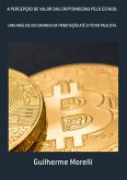 A Percepção De Valor Das Criptomoedas Pelo Estado: (eBook, PDF)