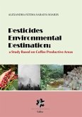 Pesticides Environmental Destination: A Study Based On Coffee Productive Areas (eBook, PDF) Pesticides Environmental Destination: A Study Based On Coffee Productive Areas (eBook, PDF)