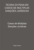 Teoria Da Pena Em Casos De Múltiplas Sanções Jurídicas (eBook, PDF)
