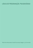 Lógica De Programação: Pseudocódigo (eBook, PDF) Lógica De Programação: Pseudocódigo (eBook, PDF)