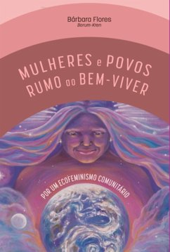Mulheres E Povos Rumo Ao Bem-viver (eBook, PDF) Cover Mulheres E Povos Rumo Ao Bem-viver (eBook, PDF)