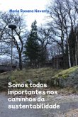 Somos Todos Importantes Nos Caminhos Da Sustentabilidade (eBook, PDF) Somos Todos Importantes Nos Caminhos Da Sustentabilidade (eBook, PDF)
