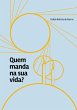 Quem Manda Na Sua Vida? (eBook, PDF) - Bild 1