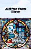 Cinderella's Cyber Slippers (eBook, ePUB)