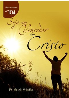 Seja Um Vencedor Em Cristo (eBook, PDF) - Valadão, Márcio