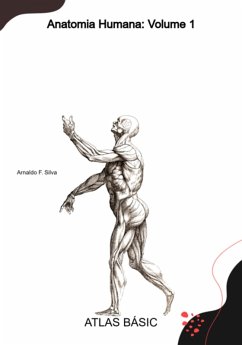 Anatomia Humana: Volume 1 (eBook, PDF) - Silva, Arnaldo F.