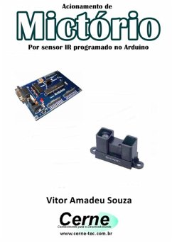 Acionamento De Mictório Por Sensor Ir Programado No Arduino (eBook, PDF) - Souza, Vitor Amadeu