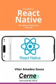 Introdução Ao React Native No Ambiente Expo Snack Parte Xiv (eBook, PDF)