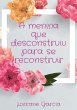 A Menina Que Desconstruiu Para Se... - Bild 1