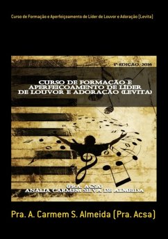 Curso De Formação E Aperfeiçoamento De Líder De Louvor E Adoração (levita) (eBook, PDF) Cover Curso De Formação E Aperfeiçoamento De Líder De Louvor E Adoração (levita) (eBook, PDF)
