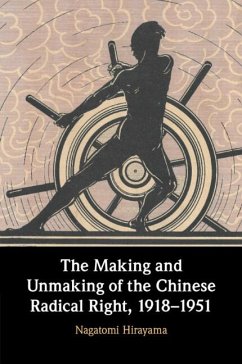 Cover The Making and Unmaking of the Chinese Radical Right, 1918-1951