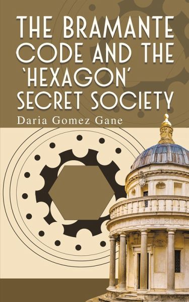 The Bramante Code and the 'Hexagon' Secret Society The Bramante Code and the 'Hexagon' Secret Society