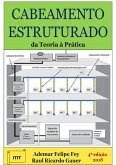 Cabeamento Estrutrado: Da Teoria À Prática (eBook, PDF) Cabeamento Estrutrado: Da Teoria À Prática (eBook, PDF)