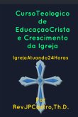 Curso Teológico De Educação Cristã E Crescimento Da Igreja (eBook, PDF)